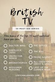 50 Must See British Tv Series British Tv Series Tv Series To Watch British Tv