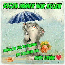 Es Regnet Es Regnet Regnet Regen Bilder Lustig Guten Morgen Guten Morgen Bilder