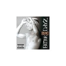 Throughout the song, tupac laments how he wishes there were better days in his life. Vyhledavani Better Dayz Heureka Cz
