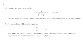 In mathematics in the study of differential equations the picardlindelf theorem picards existence theorem or cauchylipschitz theorem is an important th. Solved A Consider The Initial Value Problem Y Y 0 Chegg Com