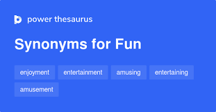 What are similar words for fun starting with c? Fun Synonyms 1 497 Words And Phrases For Fun
