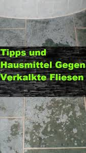 Tipps Und Hausmittel Gegen Verkalkte Fliesen Mit Bildern Fliesen Reinigen Duschfliesen Reinigen Fliesen