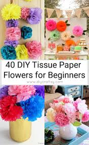Fire up that glue gun and save those tp rolls. 40 Tissue Paper Flowers For Beginners Ultimate Collection