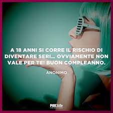 A 18 Anni Si Corre Il Rischio Di Diventare Seri Ovviamente Non Vale Per Te Buon Compleanno Buon Compleanno Comunicazioni Di Marketing Citazioni Casuali