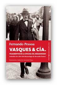 La principale opera in prosa di pessoa: Libro Del Desasosiego Pessoa Analisis