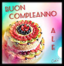 Compleanno Ale Auguri Di Buon Compleanno Compleanno Buon Compleanno