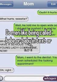 Do Men Like Being Called Babe Or Baby In Text Or No