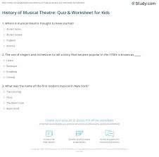Oct 28, 2021 · 55 broadway trivia questions for drama kids. History Of Musical Theatre Quiz Worksheet For Kids Study Com