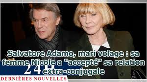 Salvatore adamo is a 77 year old italian singer. Salvatore Adamo Mari Volage Sa Femme Nicole A Accepte Sa Relation Extra Conjugale Youtube