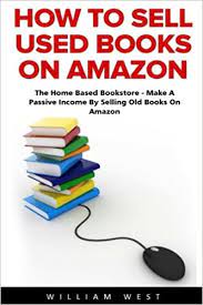 Select the department you want to search in. Amazon Com How To Sell Used Books On Amazon The Home Based Bookstore Make A Passive Income By Selling Old Books On Amazon Passive Income Selling Books On Amazon Home Based Bookstore 9781537568423