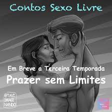 Prazer Sem Limites - Em breve Transcrição - Contos Eróticos Sexo Livre -  Erotismo em forma de Série