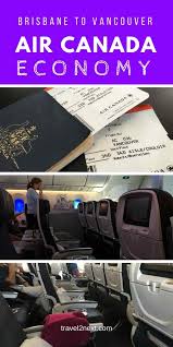 Air Canada Australia Brisbane To Vancouver Economy Review Canada Travel Traveling By Yourself Australia Travel