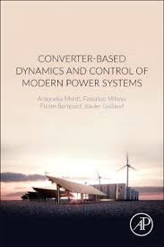 This book offers a comprehensive coverage on power system dynamics. Converter Based Dynamics And Control Of Modern Power Systems Antonello Monti 9780128184912