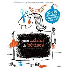 Deux fabricants perpétuent la tradition de la bêtise de cambrai et s'en disputent la paternité : Mon Cahier De Betises Ne Broche Vincent Boudgourd Achat Livre Fnac
