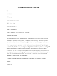 Just like the majority of the application and simple cover letters, the job application letter is also divided into three sections: Accountant Job Application Cover Letter Accounting Government