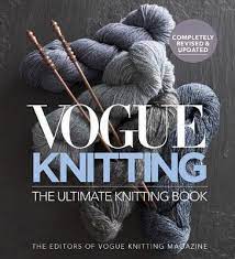 Vogue knitting is an american fashion magazine about knitting published by soho publishing llc.1 unrelated to vogue magazine, it is published quarterly. Vogue Knitting The Ultimate Knitting Book Vogue Knitting Magazine 9781942021698