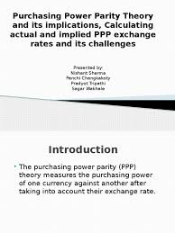 Purchasing power parity (ppp) is a measurement of prices in different countries that uses the prices of specific goods to compare the absolute purchasing power of the countries' currencies. Purchasing Power Parity Purchasing Power Parity Exchange Rate