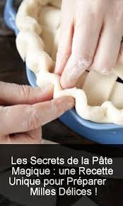 Les Secrets De La Pate Magique Une Recette Unique Pour Preparer Milles Delices Tasty Dishes Sweet Treats Recipes Food