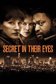 The percentage of approved tomatometer critics who have given this movie a positive review about audience score the percentage of users who rated this 3.5 stars or higher. Secret In Their Eyes Full Movie Movies Anywhere