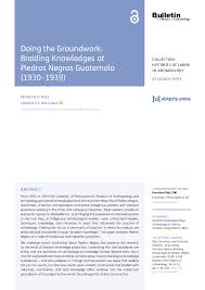 Doing the Groundwork: Braiding Knowledges at Piedras Negras Guatemala  (1930-1939