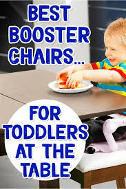 Best Booster Chairs For Toddlers At The Table Toddler Chair Dad Advice New Parent Advice
