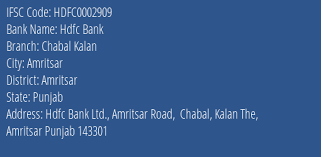 Chabhal kalan in gurmukhi ਝਬਾਲ ਕਲਾਂ is a village in the tarn taran district of punjab, india and is located 13 miles away from amritsar city. Ifsc Code Hdfc0002909 Of Hdfc Bank Chabal Kalan Branch Punjab Codeforbanks Com