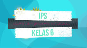 Jual buku ips kelas 8 murah harga terbaru 2019 tokopedia. Ips Kelas 6 Tema 8 Subtema 2 E Learning