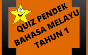 Nak lagi soalan utk murid tahun 1.??? Kuiz Bahasa Melayu Tahun 1 By Marina Samat