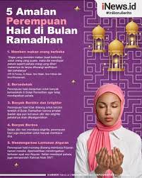 Ini tentu saja merupakan kabar gembira bagi wanita haid di bulan ramadhan. Infografis 5 Amalan Perempuan Haid Di Bulan Ramadhan