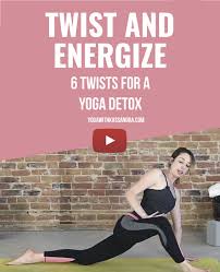 6 Twists For A Yoga Detox Yoga With Kassandra Blog Yoga For Beginners Yoga Detox Yoga Poses Advanced