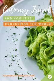Food Tourism How Culinary Travel Is Winning The World Culinary Travel Food Tourism Culinary Tourism