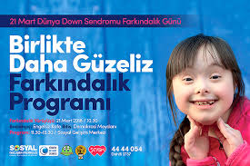 21 mart , dünya down sendromu farkındalık günü olarak birleşik milletler tarafından down sendromu, genetik bir farklılık sonucunda insanda 21. Sakarya Buyuksehir Belediyesi
