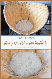 How To Cook Sticky Rice Sticky Rice Sweet Sticky Rice Sticky Rice Recipes