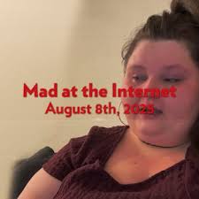 Mad at the Internet