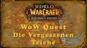 Auf dem mittelmeer und in griechenland verschärfen sich die probleme. Wow Quest Die Vergessenen Teiche Youtube