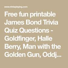 In 50 years on the big screen, james bond has found himself in many a dicey—and stylishly designed—spot. Free Fun Printable James Bond Trivia Quiz Questions Goldfinger Halle Berry Man With The Golden Gu Trivia Questions And Answers Trivia Quiz Questions Trivia