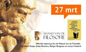 Vrijdag 27 Maart 16 00 18 00 Uur Officiele Opening Van De Maand Van De Filosofie Met Marli Huijer De Nieuwe Denker Des Vaderl Filosofie Boekhandels Auteurs