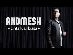 Andmesh Kamaleng Cinta Luar Biasa Lirik Video Songs Music Songs Youtube