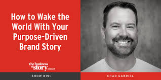191: How to Wake the World With Your Purpose-Driven Brand Story