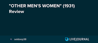 OTHER MEN'S WOMEN" (1931) Review