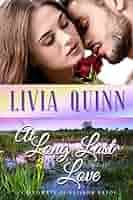 At Long Last Love: A Calloway family second chance romance (Calloways of  Rainbow Bayou Book 5) eBook : Quinn, Livia: Amazon.ca: Kindle Store
