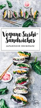 Vegane Sushi Sandwiches Japanische Onigirazu Rezept Rezepte Sushi Selber Machen Und Japanisches Essen
