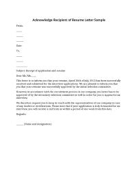 You'll find a variety of free resume samples and examples right here. Acknowledge Recipient Of Resume Letter Sample Edit Fill Sign Online Handypdf