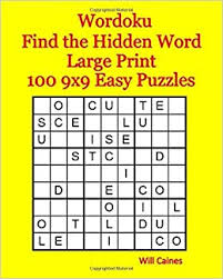 Supreme picture puzzle books for adults: Wordoku Find The Hidden Word Large Print 100 9x9 Easy Puzzles Caines Will 9798648883536 Amazon Com Books