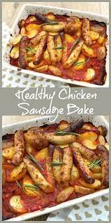 This Healthy Heck Chicken Sausage And Potato Bake Is An Easy Midweek Meal Also Chicken Sausage Recipes Healthy Sausage Recipes Chicken Sausage Recipes Healthy