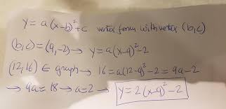 Now expand the square and simplify. How Do You Write The Equation Of The Parabola In Vertex Form Given The Vertex 9 2 And Point Brainly In