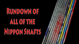 Which Is The Best Nippon Shaft For You