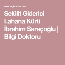 selulit giderici lahana kuru ibrahim saracoglu bilgi doktoru lahana detox greatful