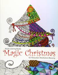 We believe that coloring has the potential to change your life. Adult Coloring Book Magic Christmas For Relaxation Meditation Adult Coloring Books Coloring Pages Christmas Coloring Pages Christmas Christmas Tree Relaxation And Meditation Volume 3 Coloring Link 9781519649911 Amazon Com Books