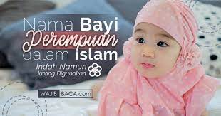Sudah menjadi kemestian dalam islam, nama anak perlu diberikan ketika mereka sudah mencapai usia 7 hari. Terbaru Nama Bayi Perempuan Dalam Islam Ini Indah Namun Jarang Digunakan